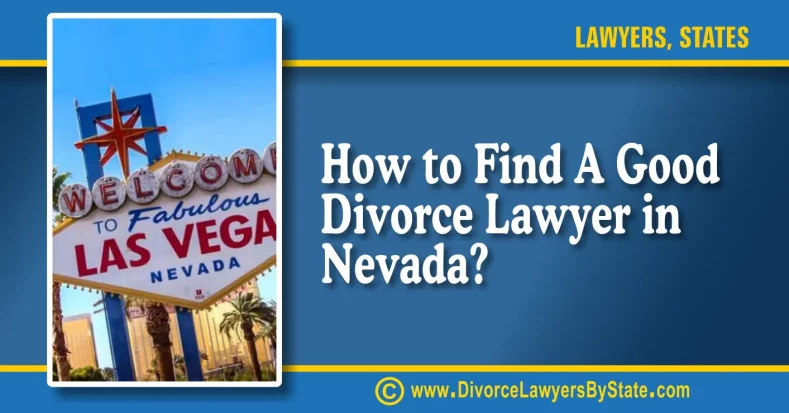 How to Find A Good Divorce Lawyer in Las Vegas Nevada 1